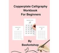 Copperplate Calligraphy Workbook For Beginners: Master the art of elegant handwriting through beginner-friendly Copperplate tracing sheets for every letter from A to Z ,8.5 x 11 inches, 82Pages
