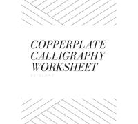 Copperplate Calligraphy Worksheet: Practice Paper for Copperplate Calligraphy