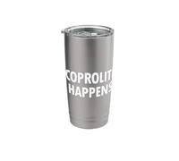 Coprolite Happens, Funny Paleontology, Fossil Hunter Gift Stainless Steel Insulated Tumbler