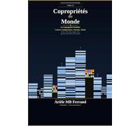 Copropriétés du Monde - Volume XI: La Copropriété Tertiaire - Centres commerciaux, bureaux, loisirs (Collection BuildingSphere - Volumes 1 à 12)