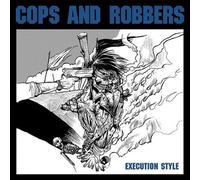 Cops And Robbers - Execution Style