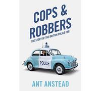 Cops and Robbers: The Story of the British Police Car