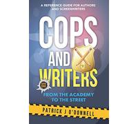 Cops and Writers: From The Academy To The Street: 1