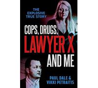 Cops, Drugs, Lawyer X and Me