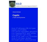 Coptic: A Learning Grammar (Sahidic): 01 (Subsidia Et Instrumenta Linguarum Orientis)
