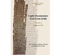 Coptic Documentary Texts From Kellis: Volume 2 P. Kellis VII: 16 (Dakhleh Oasis Project Monographs)