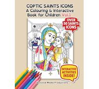 Coptic Saints Art Book Vol.1: Over 50 Coptic icons to colour with interactive games (Coptic Orthodox Coloring Book Series)