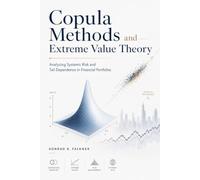 Copula Methods and Extreme Value Theory: Analyzing Systemic Risk and Tail Dependence in Financial Portfolios