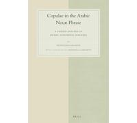 Copulae in the Arabic Noun Phrase: A Unified Analysis of Arabic Adnominal Markers: 70 (Studies in Semitic Languages and Linguistics, 70)