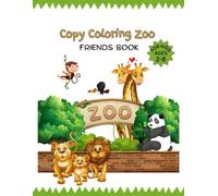 Copy Coloring Zoo FriendS: Fun & Color Book for Kids with Cute Zoo AnimalS