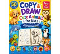 Copy & Draw Cute Animals for Kids: Easy to Hard Sketch Practice Book with Birds, Sea Animals, and Fun Creatures for Ages 4-8 (BrightNova Copy & Draw Books)
