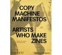 Copy Machine Manifestos : Artists Who Make Zines