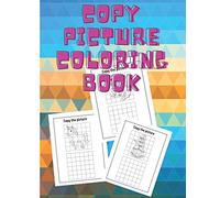 Copy Picture Coloring Book: Beautiful Coloring Book for Kids, Drawing and Activity Book| Complete-The-Picture and learn to draw