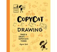 Copycat Drawing : Trace and Create 650 Super-Cute Things