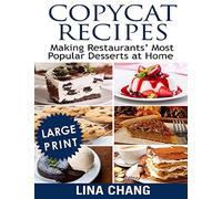Copycat Recipes Making Restaurants' Most Popular Desserts at Home ***Large Print Black and White Edition***