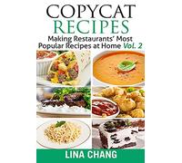 Copycat Recipes Vol. 2 ***Black and White Edition***: Making Restaurants’ Most Popular Recipes at Home