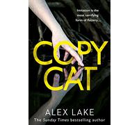 Copycat: The unputdownable new thriller from the bestselling author of After Anna: The unputdownable thriller from the Top Ten Sunday Times bestselling author