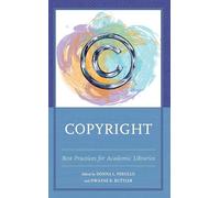 Copyright: Best Practices for Academic Libraries
