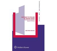 Copyright in the Age of Online Access: Alternative Compensation Systems in EU law (Information Law Series Set)