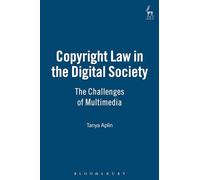 Copyright Law in the Digital Society: The Challenges of Multimedia