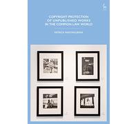 Copyright Protection of Unpublished Works in the Common Law World
