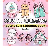 Coquette Christmas: Coloring Book for Adults and Kids featuring Bold and Cute Designs for Relaxation and Stress Relief (Christmas Magic)