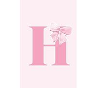 Coquette Personalized Initial Letter H Notebook: Hardcover Monogram Journal, 110 Pages, 5.5 x 8.5 Inches , Preppy Girly Ribbon Bow Journal, Monogrammed Gifts for Women, Aesthetic Notebook
