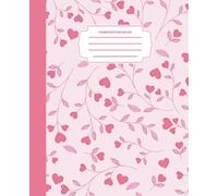 Coquette Pink Heart Floral Composition Book: Soft Botanical Vine Journal: Aesthetic Pastel Valentines Diary for Teen Girls and College Note Taking | 120 College Ruled Pages, 7.5 x 9.25 in