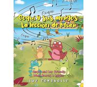 Coquí y sus amigos: La lección de Muni/Coquí and her friends: Muni learns a lesson: Bilingual Version