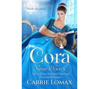 Cora: An Age Gap, Arranged Marriage, Enemies-to-Lovers Victorian Romance (Virtue & Vice)