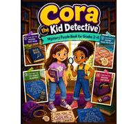 Cora the Kid Detective: Mystery Puzzle Book for Grades 2-4