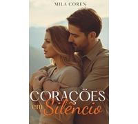 Corações em Silêncio: Quando o Amor Precisa de Coragem Para Permanecer: 2 (Cedar Creek - Histórias de Amor & Redenção)