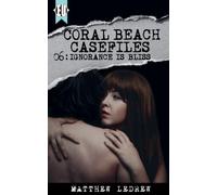 Coral Beach Casefiles: Ignorance is Bliss: 6
