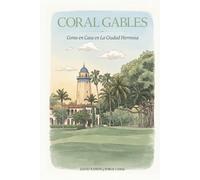 Coral Gables: Como en Casa en La Ciudad Hermosa