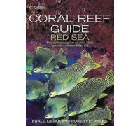 Coral Reef Guide Red Sea: The complete Red Sea marine life guide for diving and snorkelling enthusiasts