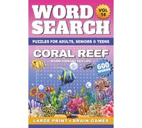 Coral Reef Word Search Large Print: 50 Relaxing Ocean Animals Puzzles & Brain Games | 600 Words for Adults, Seniors & Teens + Fun Animal Facts & ... Ultimate Wild World, Word Search Collection)