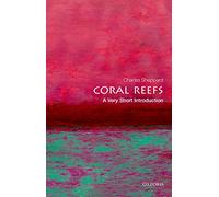 Coral Reefs: A Very Short Introduction (Very Short Introductions)