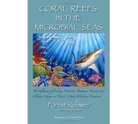 Coral Reefs in the Microbial Seas[CORAL REEFS IN THE MICROBIAL S][Paperback]