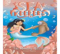 Coral Ripley Sea Keepers: The Missing Manatee Book Coral Ripley Multicolor