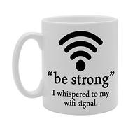 Coralgraph Inc MG207 BE Strong, I Whispered to My WiFi Signal Novelty Gift Printed Tea Coffee Ceramic Mug