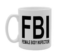 Coralgraph Inc MG225 FBI Female Body Inspector/Funny/Novelty Novelty Gift Printed Tea Coffee Ceramic Mug