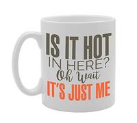 Coralgraph Inc MG2790 is It Hot in Here? Oh Wait It's Just Me Novelty Gift Printed Tea Coffee Ceramic Mug