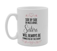 Coralgraph Inc MG3221 Side by Side Or Miles Apart Sisters Will Always Be Connected by The Heart Novelty Gift Printed Tea Coffee Ceramic Mug