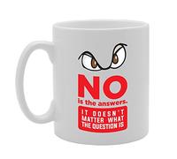 Coralgraph Inc MG3928 No is The Answers It Doesn't Matter What The Question is Novelty Gift Printed Tea Coffee Ceramic Mug