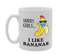 Coralgraph Inc MG5346 Sorry Girls.. I Like Bananas Tea Novelty Gift Printed Tea Coffee Ceramic Mug