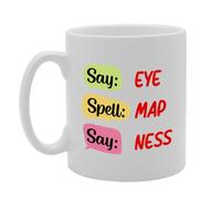 Coralgraph Inc MG5528 Say Eye Spell MAP Say Ness Novelty Gift Printed Tea Coffee Ceramic Mug