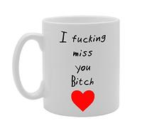 Coralgraph Inc MG738 I Fucking Miss You Bitch Novelty Gift Printed Tea Coffee Ceramic Mug