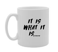 Coralgraph Inc MG751 IT is What IT is Novelty Gift Printed Tea Coffee Ceramic Mug