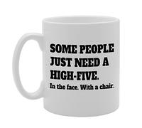 Coralgraph Inc MG787 Some People JUST Need A HIGH-Five. in The FACE, with A Chair. Novelty Gift Printed Tea Coffee Ceramic Mug