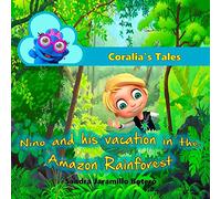 Coralia's Tales: Nino and his vacation in the Amazon Rainforest